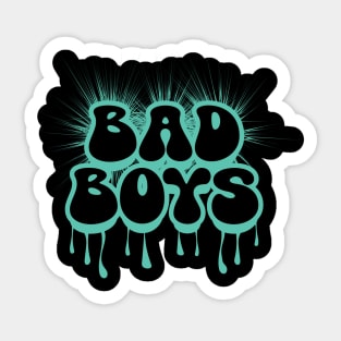 Bad boys Sticker